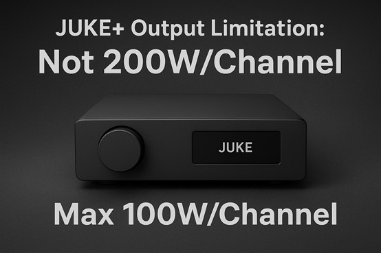 JUKE+ Output Limitation: Not 200W/Channel